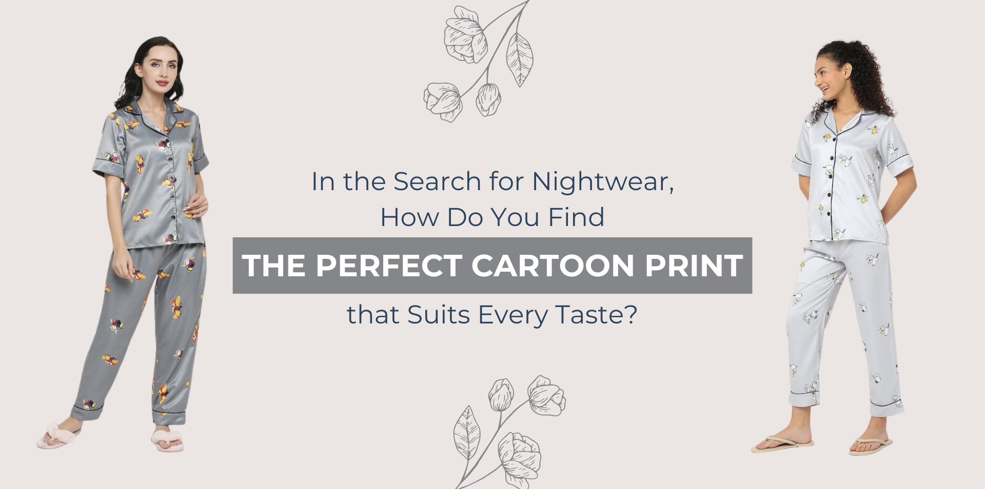 In the Search for Nightwear, How Do You Find the Perfect Cartoon Print that Suits Every Taste?
